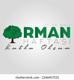 Orman Haftası Kutlu Olsun, 21-26 Mart (Eng: Happy National Forest Week, March 21-26)