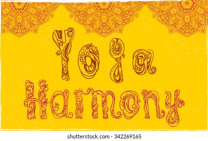 Ornament beautiful card with Vector yoga. Geometric element hand drawn. Perfect  cards for any other kind of design, birthday and other holiday, kaleidoscope,  medallion, yoga, india, arabic