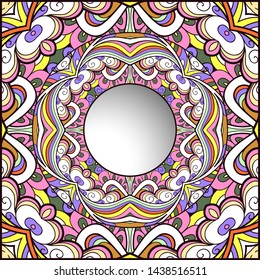 Ornamental colorful background, decorative vector frame with round hole, elegant doodle pattern for gift card or packaging design 