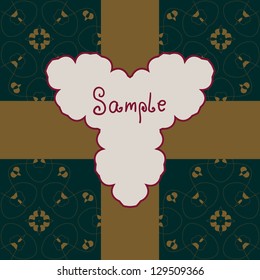 Ornamental design: vector illustration displays decorative background merging geometric forms with stylized botanical motifs for festive occasions. Central cloud-shaped area features elegant cursive calligraphy in warm burgundy ink, reading Sample as focal element. Rich dark green backdrop contains intricate embellishments including numerous small flowery patterns and circular shapes that create dimensional richness. Bold golden brown cross shapes intersect across composition, providing structural contrast against darker environmental setting. Dominant color palette of deep greens and earth tones establishes inviting atmosphere suitable for celebrations, gifting, or holiday themes. Classic yet modern aesthetic offers versatility for applications like greeting cards, packaging, or digital invitations. Symmetry and clarity of forms demonstrate thoughtful design approach ideal for conveying messages of joy and generosity.