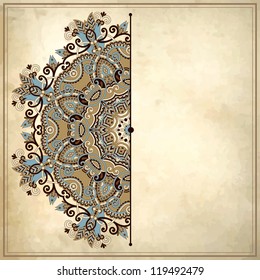 Ornamental floral circle pattern with place for your text, in grunge background