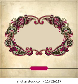 Ornamental floral pattern with place for your text, in grunge background
