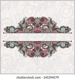 Ornamental floral pattern with place for your greetings, invitations, announcements in flower background