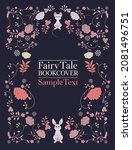 Ornamental frame of flowers and animals for fables and fairy tales. Vintage style storybook cover