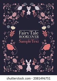 Ornamental frame of flowers and animals for fables and fairy tales. Vintage style storybook cover