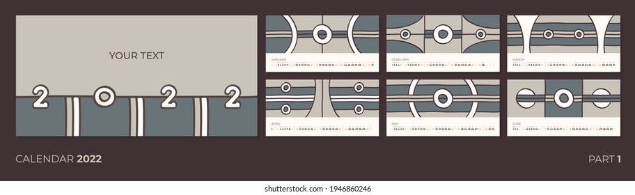 Ornamental, neutral, illustrated calendar for the first half 2022. Design template. Part 1: January, February, March, April, May, June