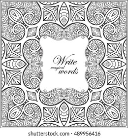 Ornamental pattern with decorative frame for text. Anti-stress relaxation Coloring book for adult and older children. Outline drawing coloring page.  Vector illustration. 