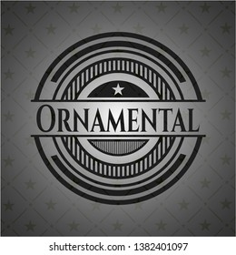 Ornamental realistic dark emblem. Vector Illustration. Detailed.