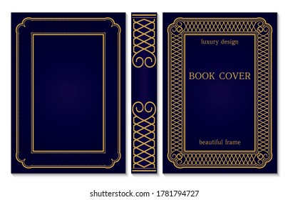 Ornate book cover and spine design. Old retro ornament frames. Royal Golden and dark blue style design. Vintage Border to be printed on the covers of books. Vector illustration