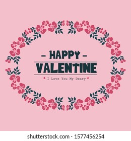 Ornate of card happy valentine, with beautiful elegant pink wreath frame. Vector