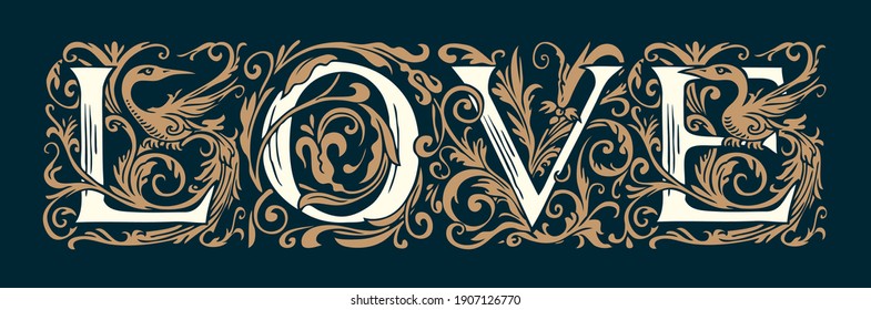 Ornate inscription Love in the form of fanciful initial letters in vintage style. Suitable for t-shirt design, Valentine card, wedding invitation. Vector hand-drawn lettering on a black background