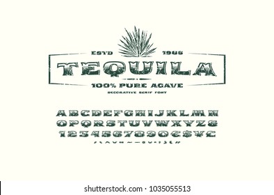 Ornate serif font in retro style. Tequila label template. Letters and numbers with rough texture for logo, emblem and signboard design. Print on white background