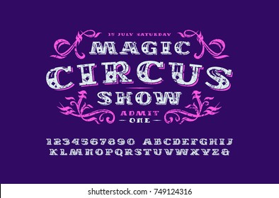 Ornate serif font in retro style. Label for circus ticket. Letters and numbers with rough texture for logo and signboard design. Print on purple background