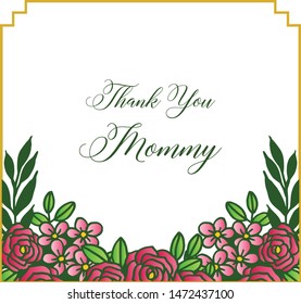 Ornate of various card thank you mommy, with abstract green leafy flower frame. Vector