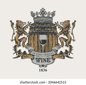 Ornate vector banner in form of an ancient coat of arms with a glass of wine, a crown, lions, ribbons, wooden barrel and the words In vino veritas. Hand-drawn wine label or logo in vintage style