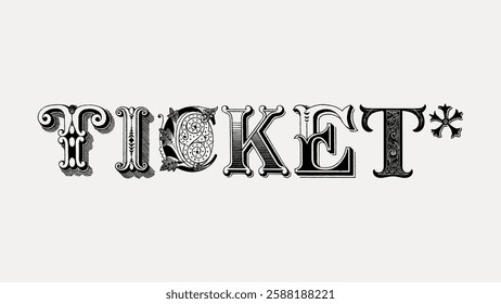 Ornate vintage typography spelling 'TICKET' with intricate designs. Each letter features unique decorative elements, creating an artistic, vintage look. Vintage font illustration, isolated vector.