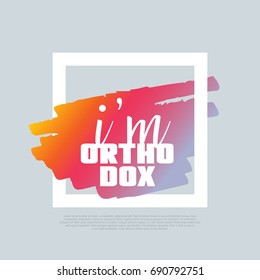 I'm a Orthodox. Vector clip-art template, poster design. Motto, label, text. Compatible wtih PNG, JPG, AI, CDR, SVG, PDF and EPS. svg