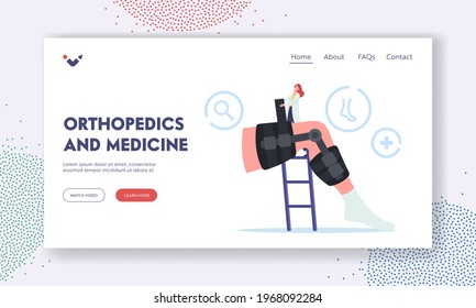 Orthopedics and Medicine Landing Page Template. Tiny Orthopedist Doctor Character Install Bandage Brace at Huge Leg with Bones Fracture. Patient Treatment in Hospital. Cartoon Vector Illustration