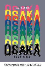 osaka good vibes,t-shirt design concept textile fashion design