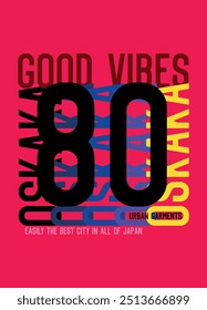 osaka good vibes,t-shirt design fashion vector