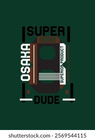 osaka super dude,t-shirt design fashion vector