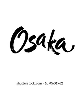 osaka, text design. Handwritten city name. Typography poster. Usable as background. Handmade ink Lettering. Modern brush calligraphy. Vector stock illustration