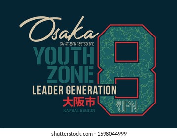 Osaka Youth Zone slogan t-shirt trendy design. Kansai Region. Apparel typography, tee shirt print with inscription in Japanese with the translation: Osaka. Vector illustration