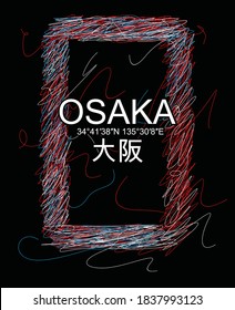 Osaka.Colorful typography in scribble and chaotic sketch.Clothing,t-shirt,apparel and other uses.Inscription in Japanese with the translation:Osaka.Vector illustration,Eps10.