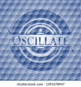Oscillate blue badge with geometric background. Vector Illustration. Detailed.