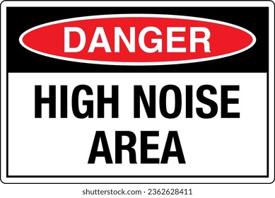 OSHA graphical standards symbols registered workplace safety sign label Danger HIGH NOISE AREA.