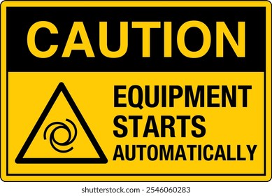 OSHA Safety Sign Caution Equipment Starts Automatically Lockout and Tagout Before Servicing Horizontal With Symbol.