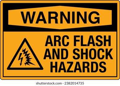 OSHA Safety Sign Marking Label Symbol Standards Warning Electric arc flash hazard Will cause severe injury or death wear proper protective equipment.