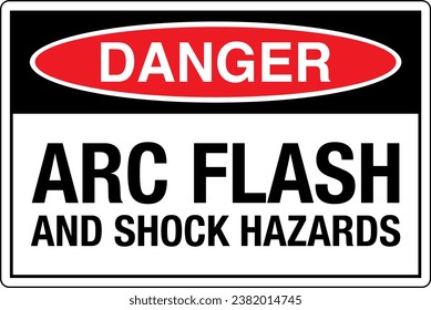 OSHA Safety Sign Marking Label Symbol Pictogram Standards Danger Electric arc flash hazard Will cause severe injury or death wear proper protective equipment.