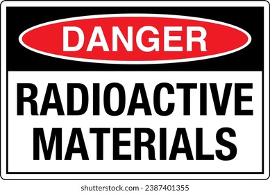 OSHA Safety Sign Marking Label With Symbol Pictogram Standards Danger Radioactive Material.