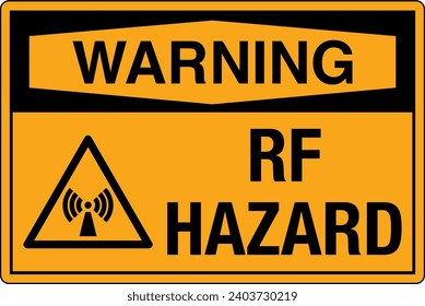 OSHA Safety Sign Marking Label Symbol Pictogram Standards Warning Radio Frequency RF Hazard With Symbol