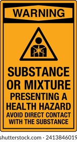 OSHA Safety Sign Marking Label Pictogram Standards Warning Substance or mixture presenting a health hazard avoid direct contact with the substance With Symbol Portrait.