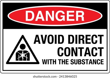 OSHA Safety Sign Marking Label Pictogram Standards Danger Substance or mixture presenting a health hazard avoid direct contact with the substance With Symbol.