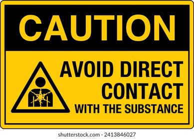 OSHA Safety Sign Marking Label Pictogram Standards Caution Substance or mixture presenting a health hazard avoid direct contact with the substance With Symbol.