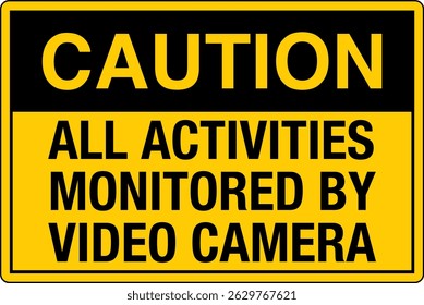OSHA Safety Sign Marking Label Horizontal Standards Caution All activities monitored by video camera