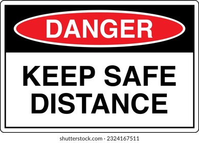 OSHA Safety Signs Marking Label Standards Danger KEEP SAFE DISTANCE.eps