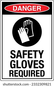 OSHA Safety Signs Marking Label Standards Danger SAFETY GLOVES REQUIRED.