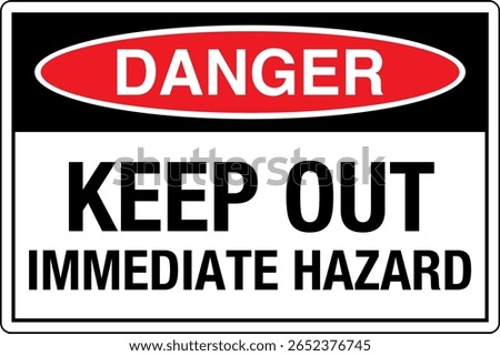 OSHA Safety Signs Marking Label Standards Danger Keep Out Immediate Hazard