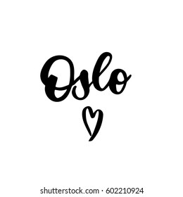 Oslo. Capital of Norway. Ink hand lettering. Modern brush calligraphy. Isolated on white background. Can use for postcard, t-shirt, poster. With love from Oslo.