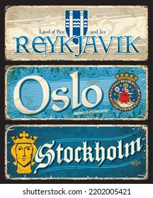 Oslo, Stockholm, Reykjavik city travel stickers and plates, vector tin signs. Norway, Sweden and Iceland capital cities vintage tourism banners, Scandinavian destination luggage tags and stickers