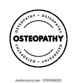 Osteopathy is a type of alternative medicine that emphasizes physical manipulation of the body's muscle tissue and bones, text concept stamp
