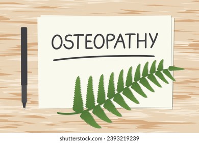 osteopathy written on white paper, flat lay composition on wooden desk- vector illustration
