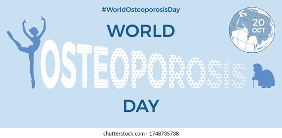 Global WOD Campaign World Osteoporosis Day on October 20. Lettering with globus and silhouettes of a ballerina and an old woman. Healthcare placard, poster or banner template. Vector illustration.