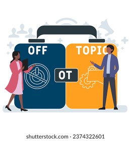 OT Off topic acronym. business concept background. vector illustration concept with keywords and icons. lettering illustration with icons for web banner, flyer, landing pag