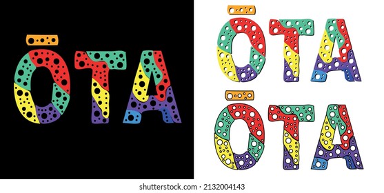 Ota. Set 3 in 1. Multicolor bright funny cartoon colorful doodle bubble isolated text. Rainbow colors. Japanese Ota for social network, title, advertising, clothes, t-shirt, flyer.