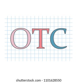 OTC (Over The Counter) written on checkered paper sheet- vector illustration